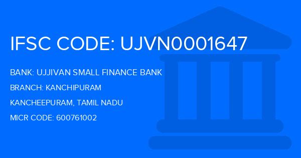 Ujjivan Small Finance Bank Kanchipuram Branch IFSC Code