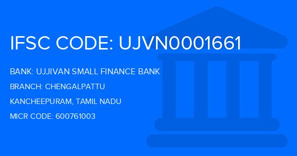 Ujjivan Small Finance Bank Chengalpattu Branch IFSC Code
