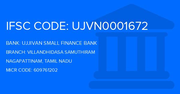 Ujjivan Small Finance Bank Villandhidasa Samuthiram Branch IFSC Code