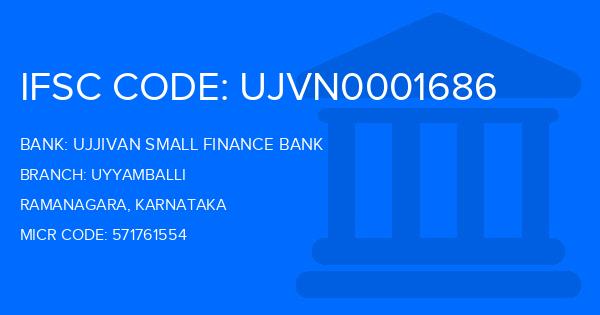 Ujjivan Small Finance Bank Uyyamballi Branch IFSC Code