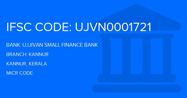 Ujjivan Small Finance Bank Kannur Branch IFSC Code