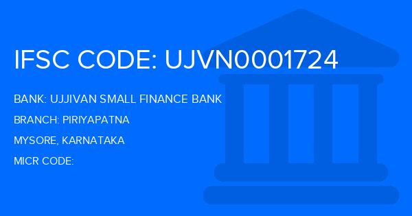 Ujjivan Small Finance Bank Piriyapatna Branch IFSC Code
