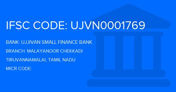 Ujjivan Small Finance Bank Malayanoor Chekkadi Branch IFSC Code