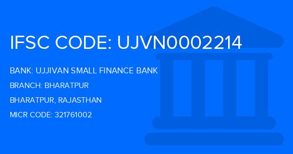 Ujjivan Small Finance Bank Bharatpur Branch IFSC Code