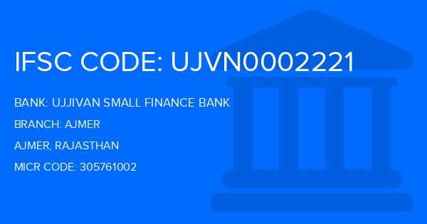 Ujjivan Small Finance Bank Ajmer Branch IFSC Code