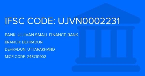 Ujjivan Small Finance Bank Dehradun Branch IFSC Code
