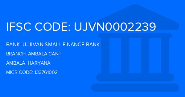 Ujjivan Small Finance Bank Ambala Cant Branch IFSC Code