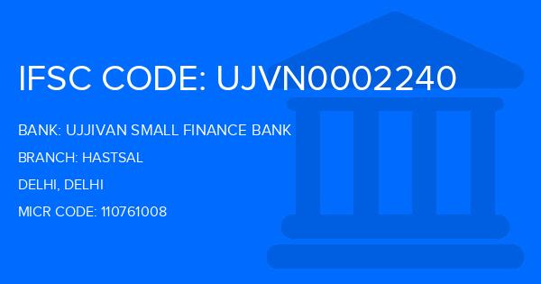 Ujjivan Small Finance Bank Hastsal Branch IFSC Code