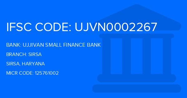 Ujjivan Small Finance Bank Sirsa Branch IFSC Code