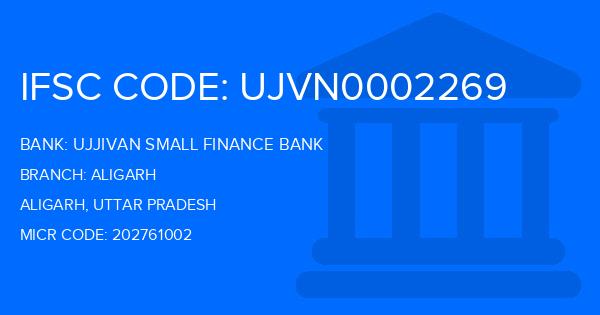 Ujjivan Small Finance Bank Aligarh Branch IFSC Code
