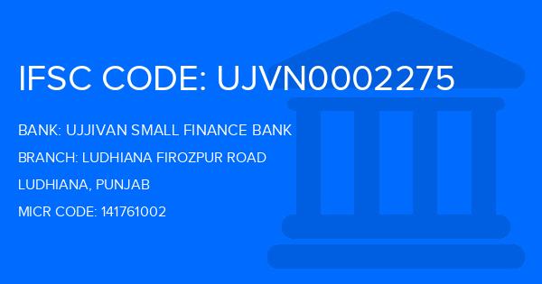 Ujjivan Small Finance Bank Ludhiana Firozpur Road Branch IFSC Code