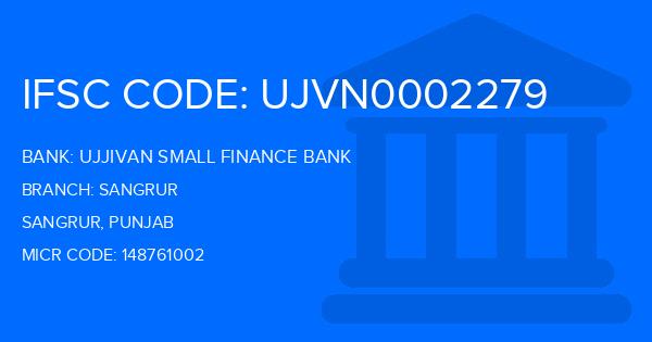 Ujjivan Small Finance Bank Sangrur Branch IFSC Code
