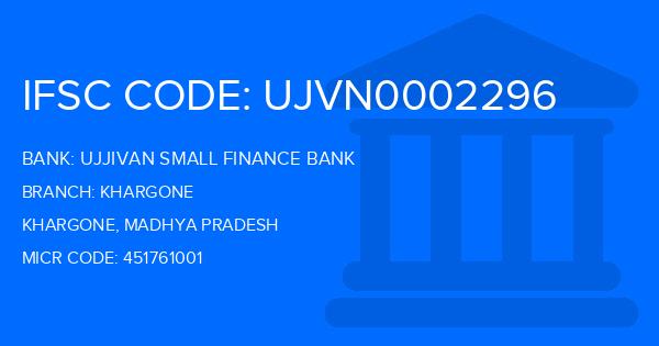 Ujjivan Small Finance Bank Khargone Branch IFSC Code
