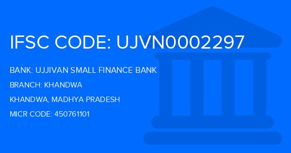 Ujjivan Small Finance Bank Khandwa Branch IFSC Code