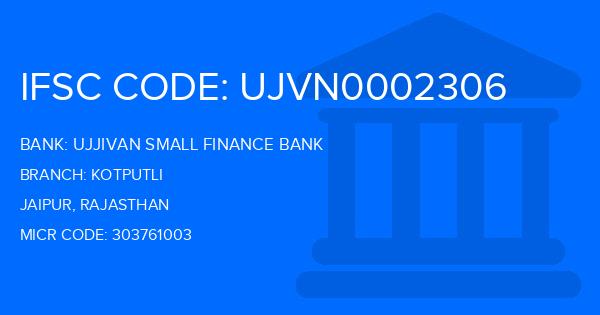 Ujjivan Small Finance Bank Kotputli Branch IFSC Code