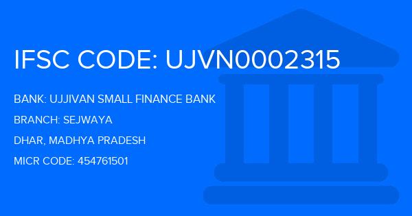 Ujjivan Small Finance Bank Sejwaya Branch IFSC Code