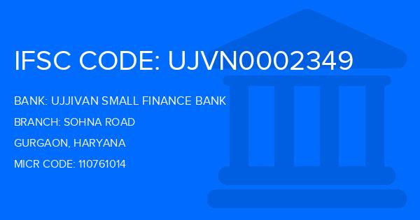 Ujjivan Small Finance Bank Sohna Road Branch IFSC Code