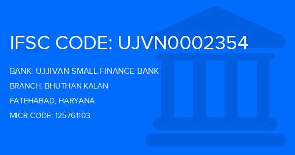 Ujjivan Small Finance Bank Bhuthan Kalan Branch IFSC Code