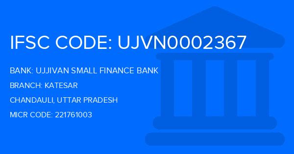 Ujjivan Small Finance Bank Katesar Branch IFSC Code