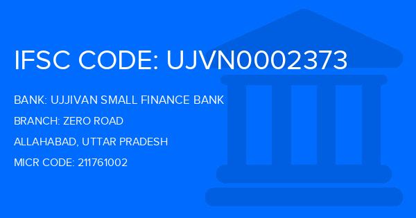 Ujjivan Small Finance Bank Zero Road Branch IFSC Code
