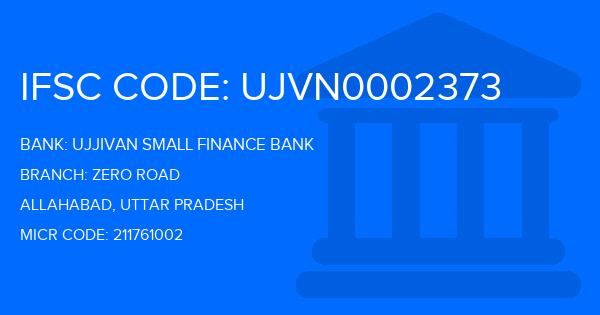 Ujjivan Small Finance Bank Zero Road Branch IFSC Code