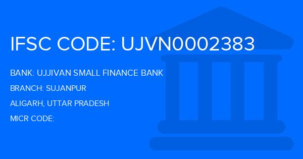 Ujjivan Small Finance Bank Sujanpur Branch IFSC Code