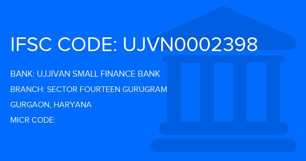 Ujjivan Small Finance Bank Sector Fourteen Gurugram Branch IFSC Code