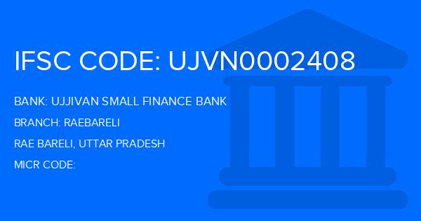 Ujjivan Small Finance Bank Raebareli Branch IFSC Code