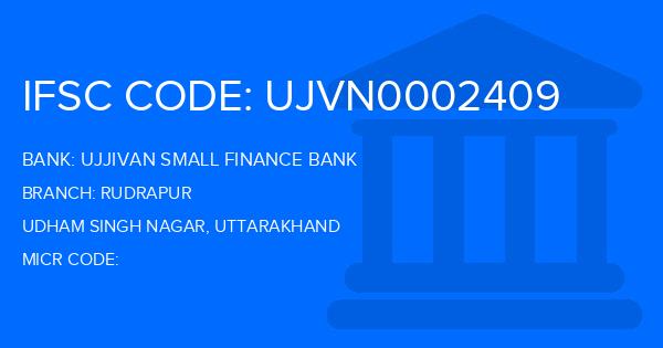 Ujjivan Small Finance Bank Rudrapur Branch IFSC Code