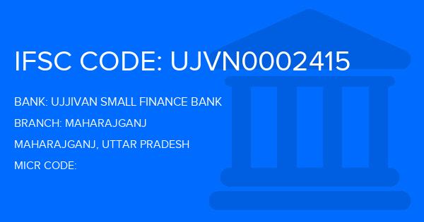 Ujjivan Small Finance Bank Maharajganj Branch IFSC Code