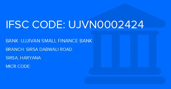 Ujjivan Small Finance Bank Sirsa Dabwali Road Branch IFSC Code
