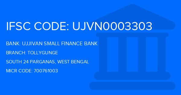 Ujjivan Small Finance Bank Tollygunge Branch IFSC Code