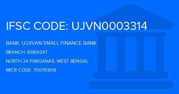 Ujjivan Small Finance Bank Barasat Branch IFSC Code