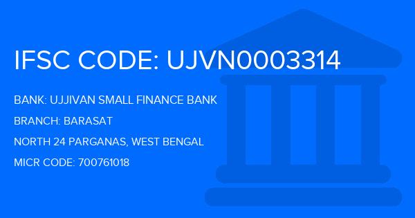 Ujjivan Small Finance Bank Barasat Branch IFSC Code