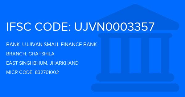 Ujjivan Small Finance Bank Ghatshila Branch IFSC Code