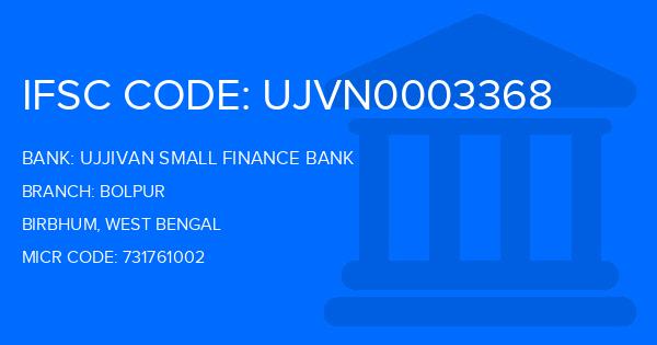Ujjivan Small Finance Bank Bolpur Branch IFSC Code