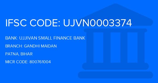 Ujjivan Small Finance Bank Gandhi Maidan Branch IFSC Code