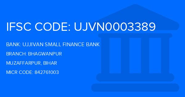 Ujjivan Small Finance Bank Bhagwanpur Branch IFSC Code