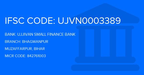 Ujjivan Small Finance Bank Bhagwanpur Branch IFSC Code