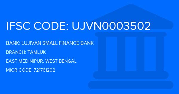 Ujjivan Small Finance Bank Tamluk Branch IFSC Code