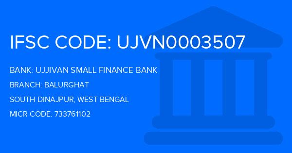 Ujjivan Small Finance Bank Balurghat Branch IFSC Code