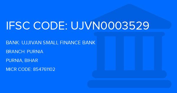 Ujjivan Small Finance Bank Purnia Branch IFSC Code