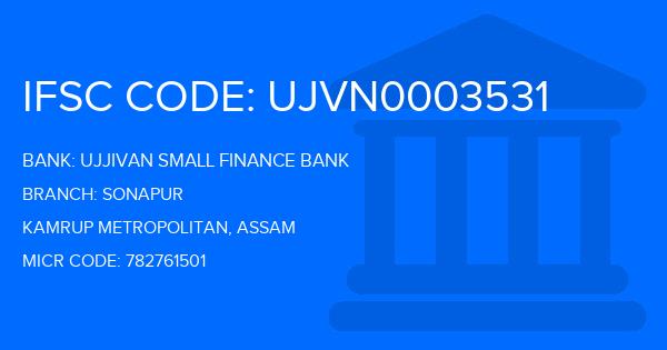 Ujjivan Small Finance Bank Sonapur Branch IFSC Code