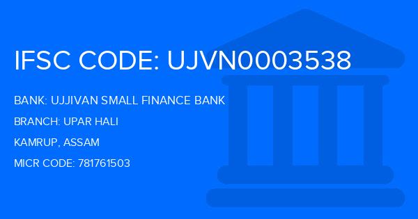 Ujjivan Small Finance Bank Upar Hali Branch IFSC Code