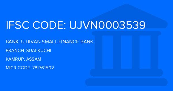 Ujjivan Small Finance Bank Sualkuchi Branch IFSC Code