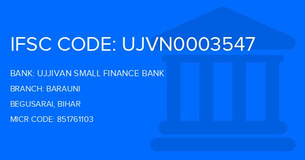 Ujjivan Small Finance Bank Barauni Branch IFSC Code