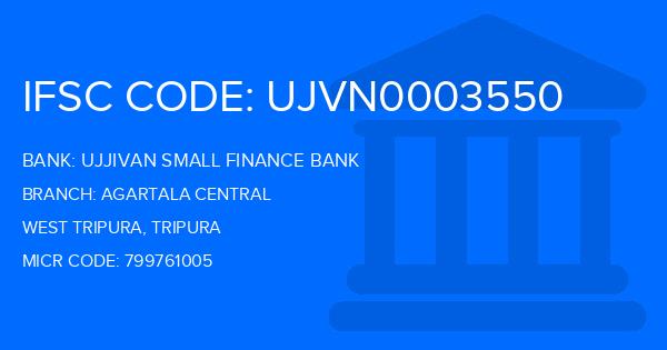 Ujjivan Small Finance Bank Agartala Central Branch IFSC Code
