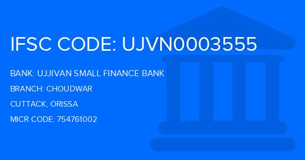 Ujjivan Small Finance Bank Choudwar Branch IFSC Code