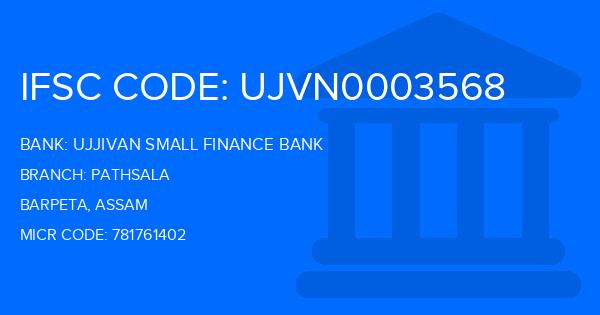 Ujjivan Small Finance Bank Pathsala Branch IFSC Code
