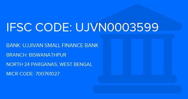 Ujjivan Small Finance Bank Biswanathpur Branch IFSC Code